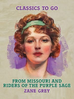 cover image of From Missouri and Riders of the Purple Sage